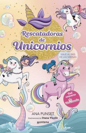 Rescatadoras de Unicornios 1. Viaje al País de Las Sirenas