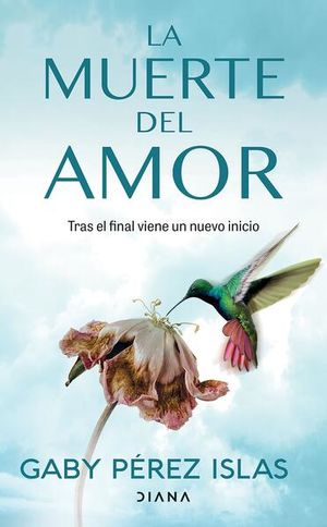 La muerte del amor. Tras el final viene un nuevo inicio