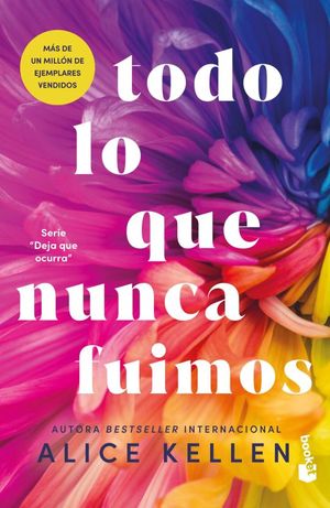 Todo lo que nunca fuimos (All That We Never Were)