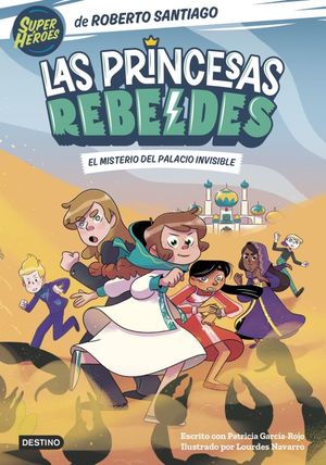 Las Princesas Rebeldes 2. El misterio del palacio