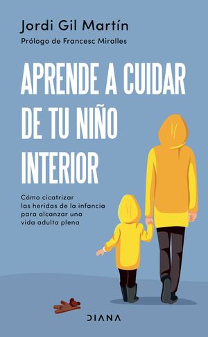 Aprende a cuidar de tu niño interior