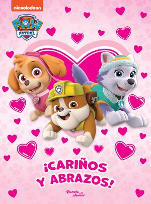 PAW Patrol. ¡Cariños y abrazos!