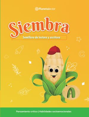 Siembra. Libro del alumno A. Semillero de lectura