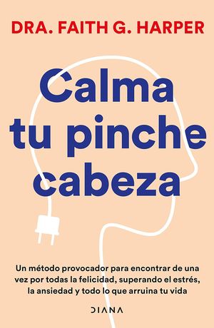 Calma tu pinche cabeza
