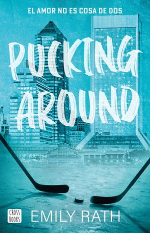 Pucking Around. El amor no es cosa de dos
