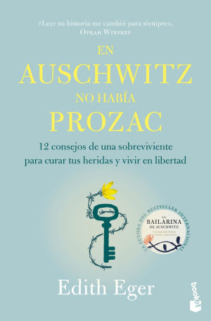 En Auschwitz no había Prozac. 12 consejos de una superviviente para curar tus heridas y vivir en libertad
