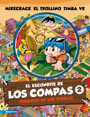 Los Compas. El escondite de Los Compas / vol. 2 / Perdidos en los biomas