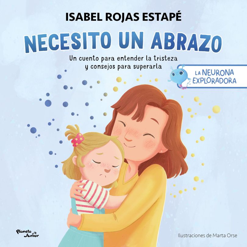 La neurona exploradora. Necesito un abrazo
