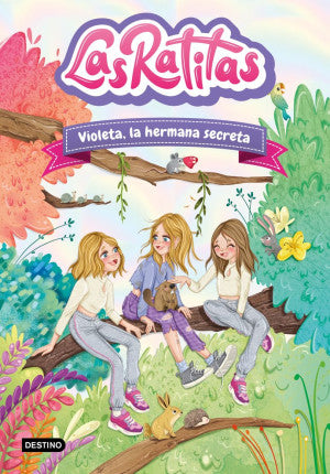 Las Ratitas 12. Violeta, la hermana secreta