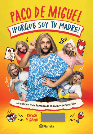¡ Porque soy tu madre!