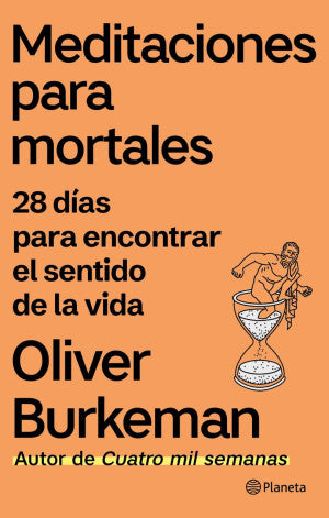 Meditaciones para mortales. 28 días pare encontrar el sentido de la vida