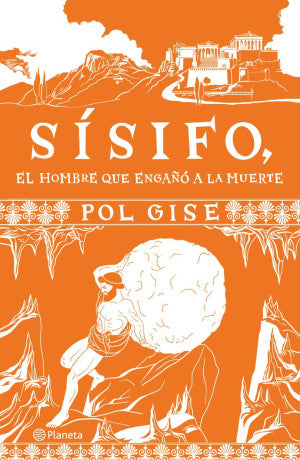 Sísifo, El Hombre Que Engañó A La Muerte | Pol Gise | Libro