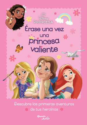 Disney Princesa. Érase una vez una princesa valiente