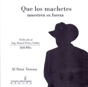 Que Los Machetes Muestren Su Fuerza