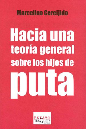 Hacia una teoría general sobre los hijos de puta