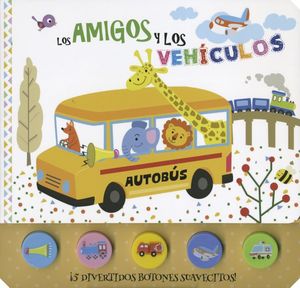 Los amigos y los vehículos. Botones de silicón / pd.