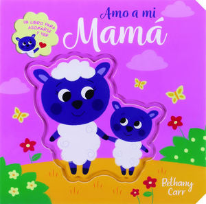 Un libro para asomarse y ver. Amo a mi mamá / pd.