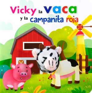 Vicky la vaca y la campanita roja / Pd. ( Incluye cabeza marioneta )