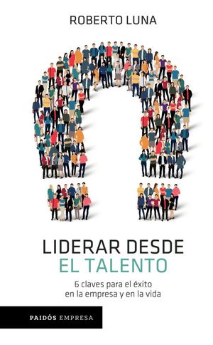 Liderar desde el talento