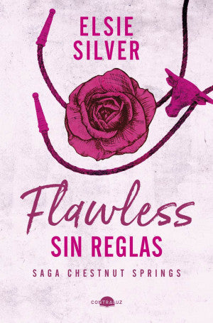 Flawless. Sin reglas / Saga Chestnut Springs