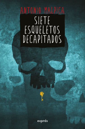 Siete esqueletos decapitados / El libro de los héroes / vol. 1