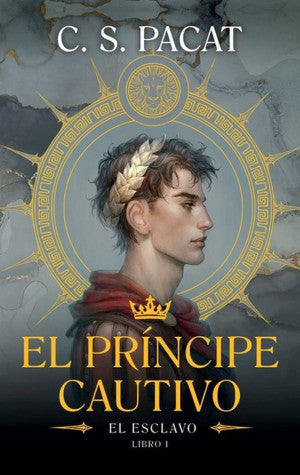 El Príncipe Cautivo. El Esclavo / Libro I