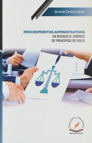 Procedimientos Administrativos. Un Bosquejo Juridico De Principios De Siglo