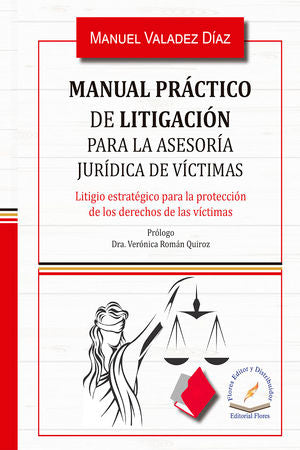 Manual Práctico De Litigación Para La Asesoría Jurídica De Víctimas