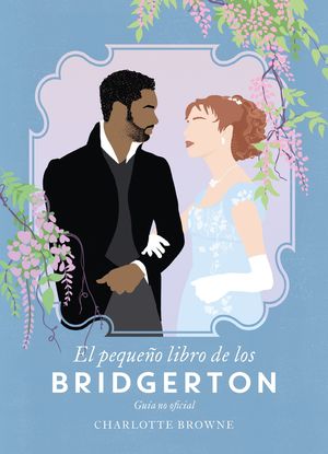 PEQUEÑO LIBRO DE LOS BRIDGERTON, EL (MEX)