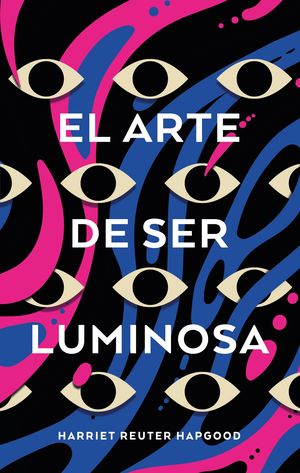 ARTE DE SER LUMINOSA, EL (MEX)