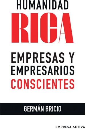 HUMANIDAD RICA EMPRESAS Y EMPRESARIOS CONSCIENTES (MEX)