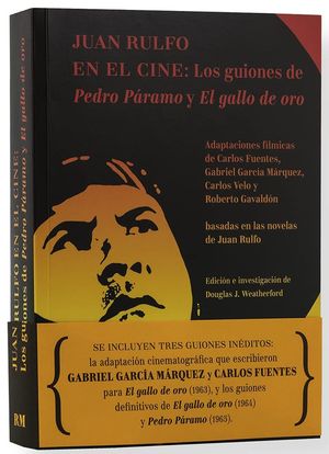 JUAN RULFO EN EL CINE: LOS GUIONES DE PEDRO PARAMO Y EL GALLO DE ORO