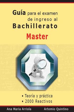 Guía Para El Examen De Ingreso Al Bachillerato. Master