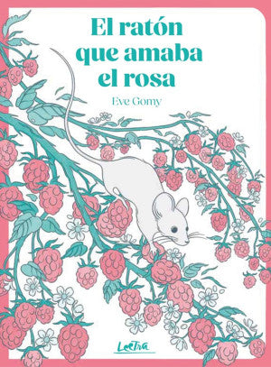 El ratón que amaba el rosa / Pd.