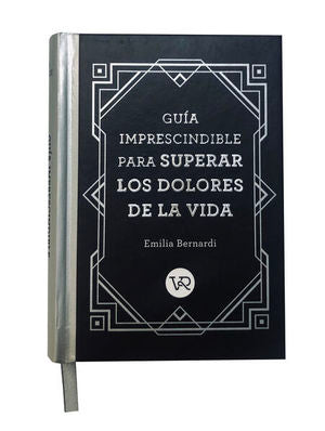 Guia imprescindible para superar los dolores de la vida / pd.
