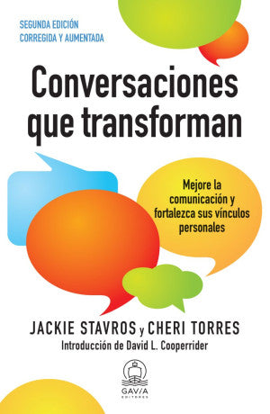 Conversaciones que transforman. Mejore la comunicación y fortalezca sus vínculos personales / 2 ed.