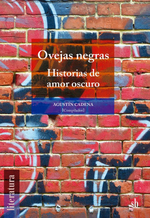 Ovejas negras. Historias de amor oscuro