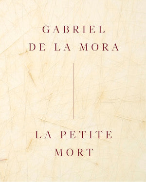 GABRIEL DE LA MORA: LA PETITE MORT (lag)