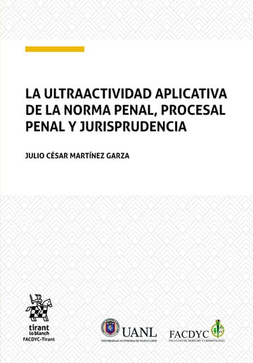 La ultraactividad aplicativa de la norma penal, procesal penal y jurisprudencia