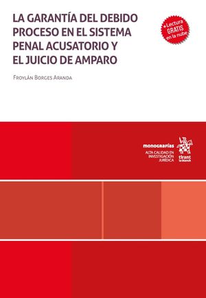 La garantía del debido proceso en el sistema penal acusatorio y el juicio de amparo