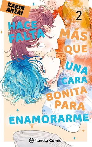 Hace falta más que una cara bonita para enamorarme #02