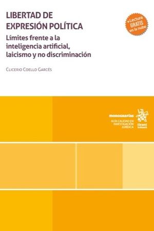 Libertad De Expresión Política. Límites Frente A La Inteligencia Artificial, Laicismo Y No Discrimación