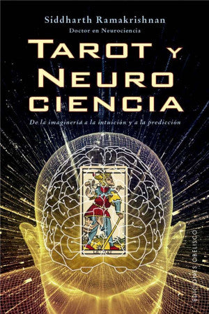 Tarot y neurociencia. De la imaginación a la intuición y a la predicción / Pd.