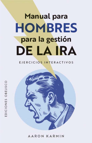 Manual para hombres para la gestión de la ira. Ejercicios interactivos