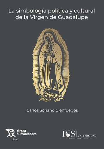 La simbología política y cultural de la Virgen de Guadalupe