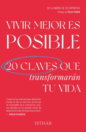 Vivir mejor es posible. 20 claves que transformarán tu vida