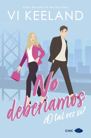 No Deberíamos ¿O Tal Vez Si?