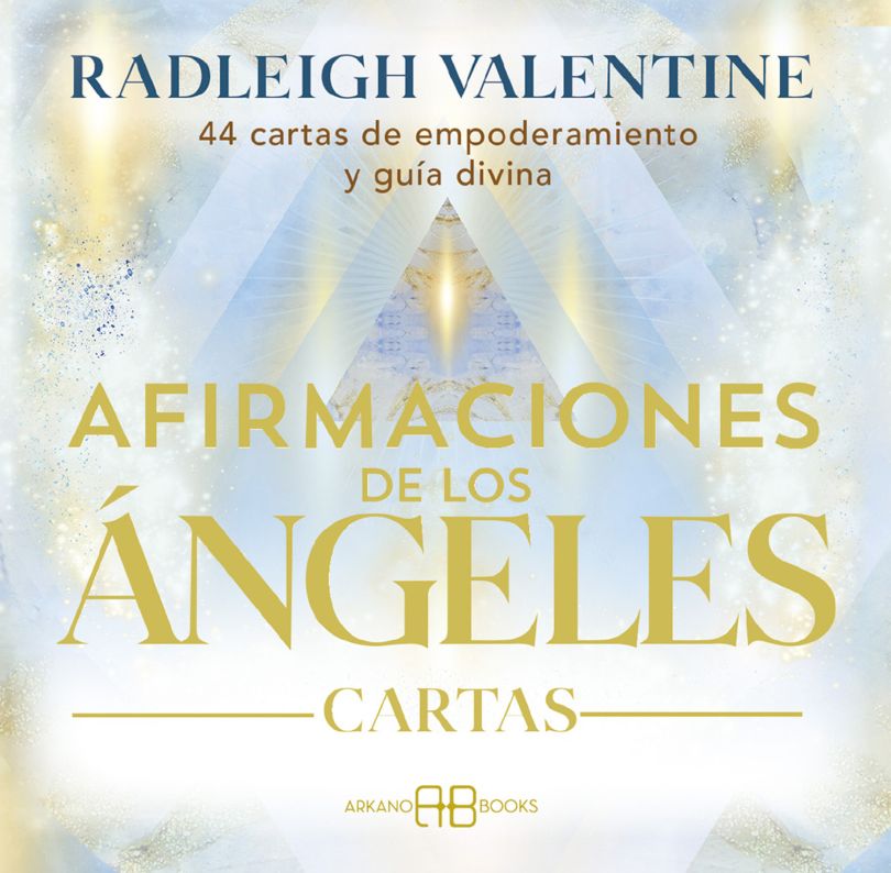 Afirmaciones De Los ángeles (44 Cartas) | Radleigh Valentine | Arkano Books