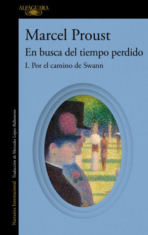 En Busca Del Tiempo Perdido I. Por El Camino De Swann
