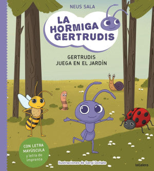 La hormiga Gertrudis 2 / Gertrudis juega en el jardín